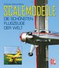 Andreas Kanonenberg: Scalemodelle - Die schönsten Flugzeuge der Welt, Buch