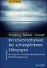Stefan Klingberg: Rezidivprophylaxe bei schizophrenen Störungen, Buch