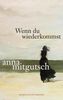 Anna Mitgutsch: Wenn du wiederkommst, Buch