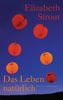 Elizabeth Strout: Das Leben, natürlich, Buch