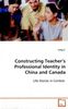 Ling Li: Constructing Teacher's Professional Identity in China and Canada, Buch