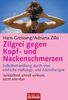 Hans Greissing: Zilgrei gegen Kopf- und Nackenschmerzen, eBook