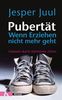 Jesper Juul: Pubertät - wenn Erziehen nicht mehr geht, eBook