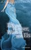 Majgull Axelsson: Eis und Wasser, Wasser und Eis, eBook