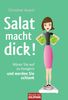 Christine Avanti: Salat macht dick!, eBook