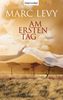 Marc Levy: Am ersten Tag, eBook