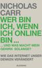 Nicholas Carr: Wer bin ich, wenn ich online bin..., eBook