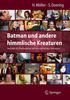 Batman und andere himmlische Kreaturen - Nochmal 30 Filmcharaktere und ihre psychischen Störungen, Buch
