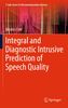 Nicolas Côté: Integral and Diagnostic Intrusive Prediction of Speech Quality, Buch