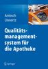 Peter Antosch: Qualitätsmanagementsystem für die Apotheke, Buch