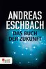 Andreas Eschbach: Das Buch der Zukunft, eBook