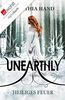 Cynthia Hand: Unearthly. Heiliges Feuer, eBook