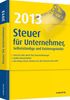 Steuer 2013 für Unternehmer, Selbstständige und Existenzgründer, Buch