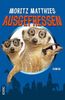 Moritz Matthies: Ausgefressen, Buch