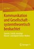 Iris Thye: Kommunikation und Gesellschaft - systemtheoretisch beobachtet, Buch