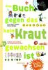 Gerda Anger-Schmidt: Das Buch gegen das kein Kraut gewachsen ist, Buch