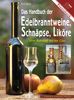Peter Jäger: Das Handbuch der Edelbranntweine, Schnäpse, Liköre, Buch
