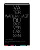 Jürg Amann: Vater, warum hast du mich verlassen, Buch