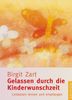 Birgit Zart: Gelassen durch die Kinderwunschzeit, Buch