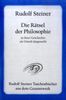 Rudolf Steiner: Die Rätsel der Philosophie I/II in ihrer Geschichte als Umriß dargestellt, Buch
