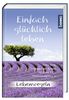 Einfach glücklich leben, Buch