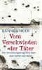 Hannes Heer: Vom Verschwinden der Täter, Buch