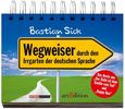 Bastian Sick: Wegweiser durch den Irrgarten der deutschen Sprache, Buch