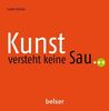 Sandra Danicke: Kunst versteht keine Sau..., Buch