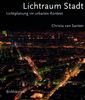 Christa van Santen: Lichtraum Stadt, Buch