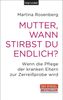 Martina Rosenberg: Mutter, wann stirbst du endlich?, Buch