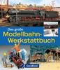 Das große Modellbahn-Werkstattbuch, Buch