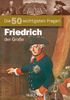 Die 50 wichtigsten Fragen: Friedrich der Große, Buch