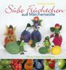 Christine Schäfer: Süße Früchtchen aus Märchenwolle, Buch