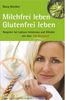 Nora Kircher: Milchfrei leben - glutenfrei leben, Buch