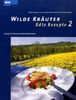 Gabriele Gerland: Wilde Kräuter - edle Rezepte. Das zweite Buch, Buch
