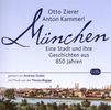 Otto Zierer: München - eine Stadt und ihre Geschichten, 2 CDs