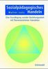 Walter Lotz: Sozialpädagogisches Handeln, Buch