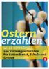 Ostern erzählen, Buch