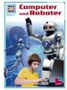 Peter Clausen: Was ist Was. Computer und Roboter, Buch
