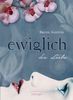 Brodi Ashton: Ewiglich die Liebe, Buch