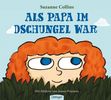 Suzanne Collins: Als Papa im Dschungel war, Buch