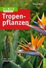 Andreas Bärtels: Tropenpflanzen, Buch