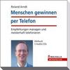 Roland Arndt: Menschen gewinnen per Telefon. Hörbuch, CD