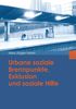 Hans-Jürgen Hohm: Urbane soziale Brennpunkte, Exklusion und soziale Hilfe, Buch