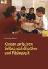 Charlotte Röhner: Kinder zwischen Selbstsozialisation und Pädagogik, Buch