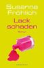 Susanne Fröhlich: Lackschaden, Buch