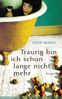 Anne Berest: Traurig bin ich schon lange nicht mehr, Buch