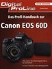 Stefan Gross: Digital ProLine Das Profi-Handbuch zur Canon EOS 60D, Buch
