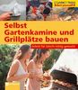 Stefan Winkelmeyr: Selbst Gartenkamine und Grillplätze bauen, Buch