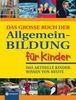 Feryal Kanbay: Das große Buch der Allgemeinbildung für Kinder, Buch